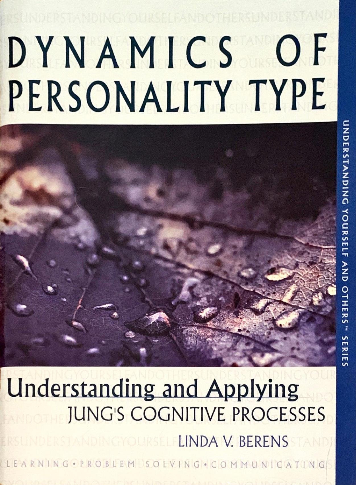 Dynamics of Personality Type: Understanding and Applying Jung's Cognitive Processes