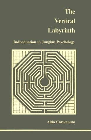 The Vertical Labyrinth: Individuation in Jungian Psychology
