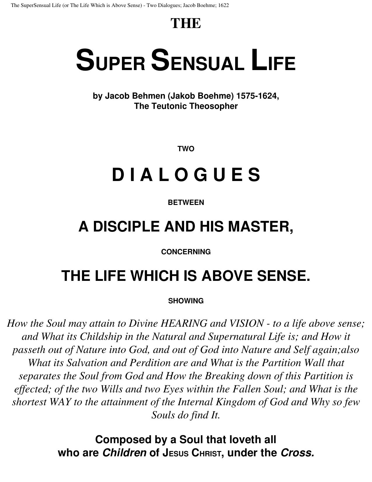 The SuperSensual Life (or The Life Which is Above Sense) - Two Dialogues; Jacob Boehme; 1622