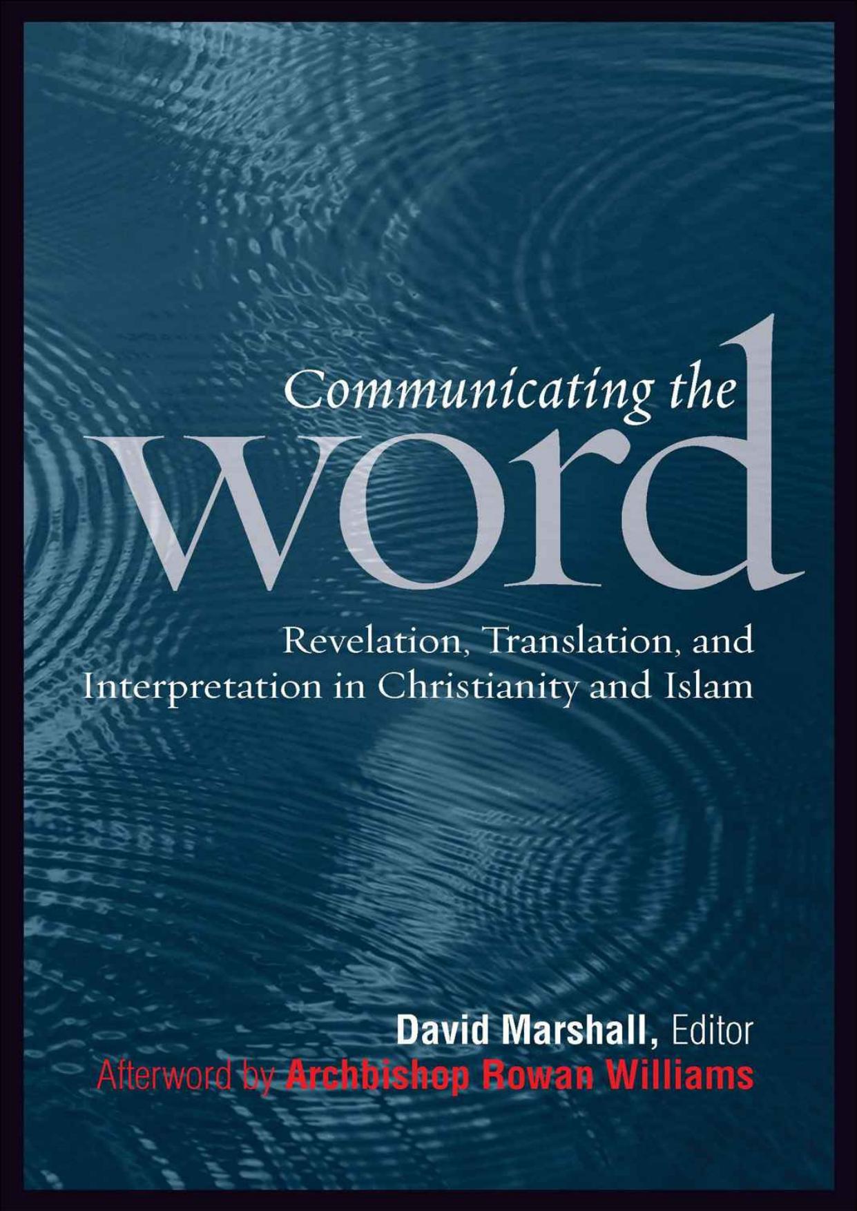Communicating the Word: Revelation, Translation, and Interpretation in Christianity and Islam