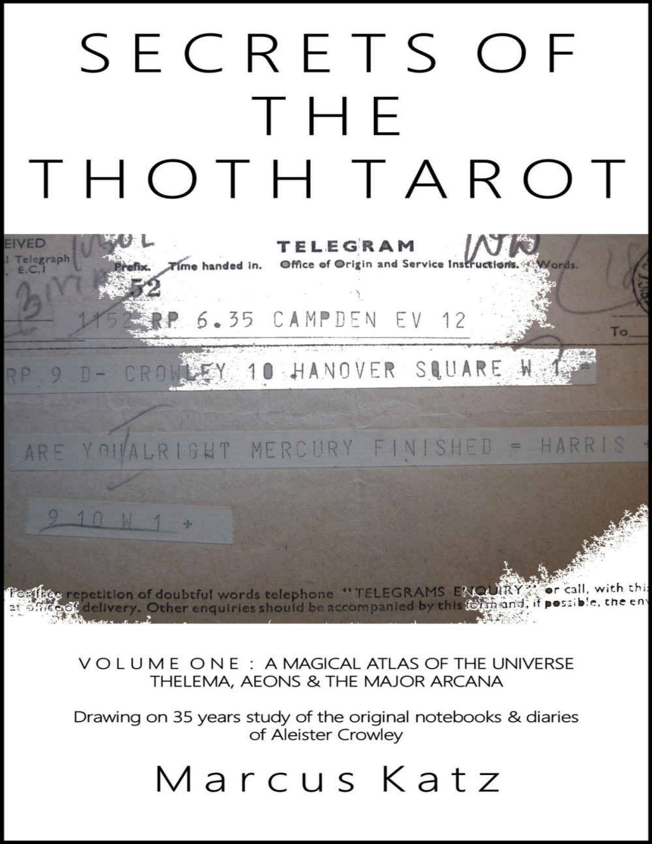 Secrets of the Thoth Tarot VOL I A Magical Atlas of the Universe (Marcus Katz)