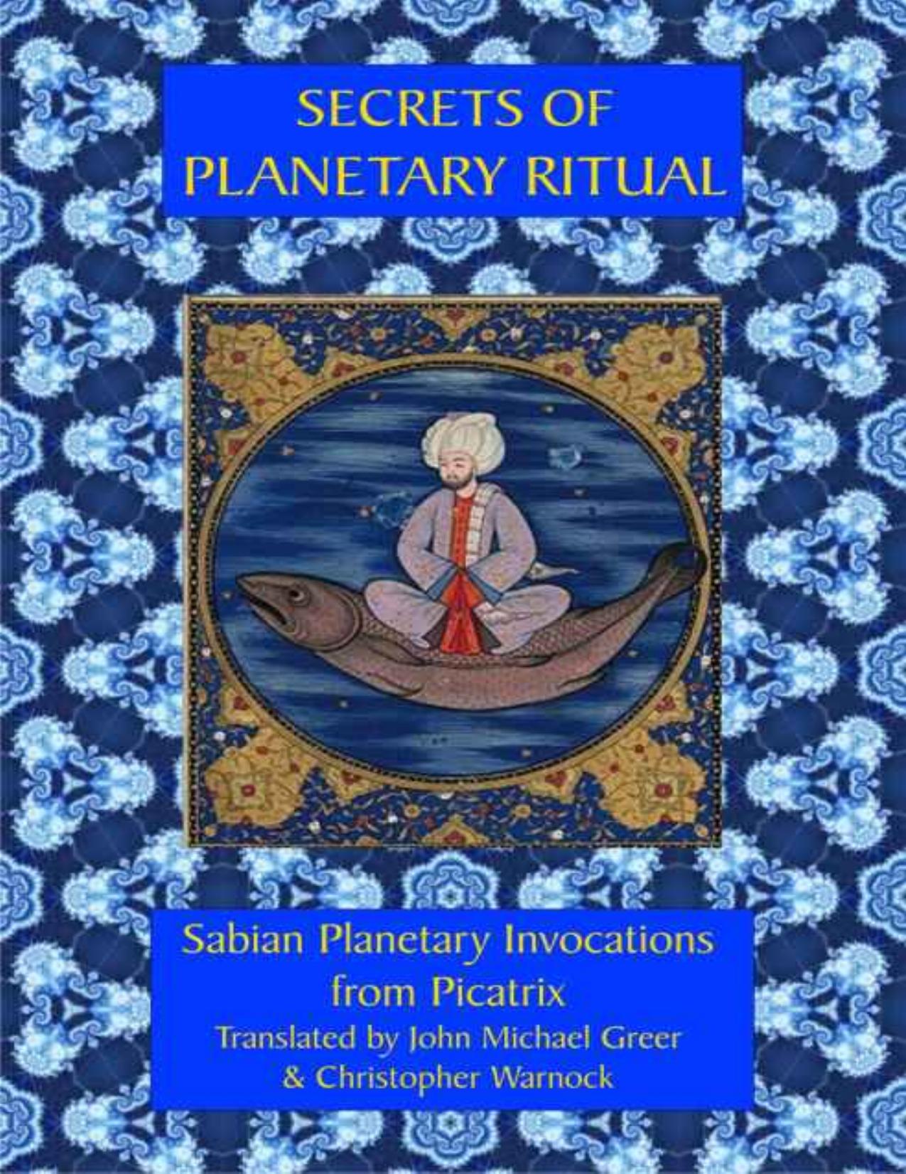 Secrets of Planetary Ritual 2nd Edition