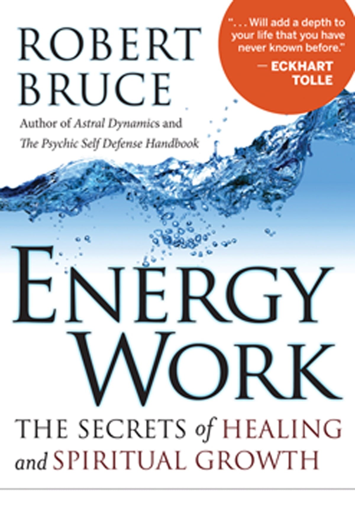 Energy Work: The Secrets of Healing and Spiritual Development