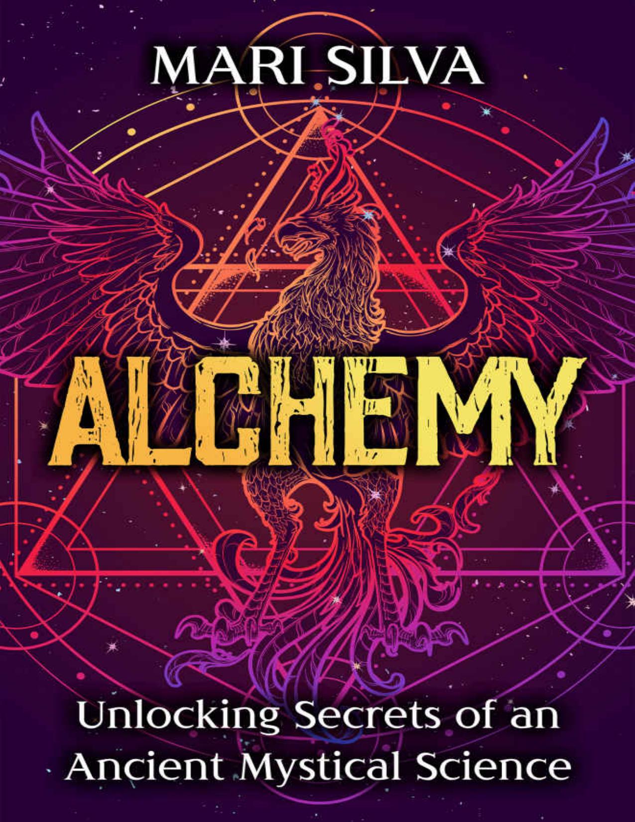 Alchemy: Unlocking Secrets of an Ancient Mystical Science