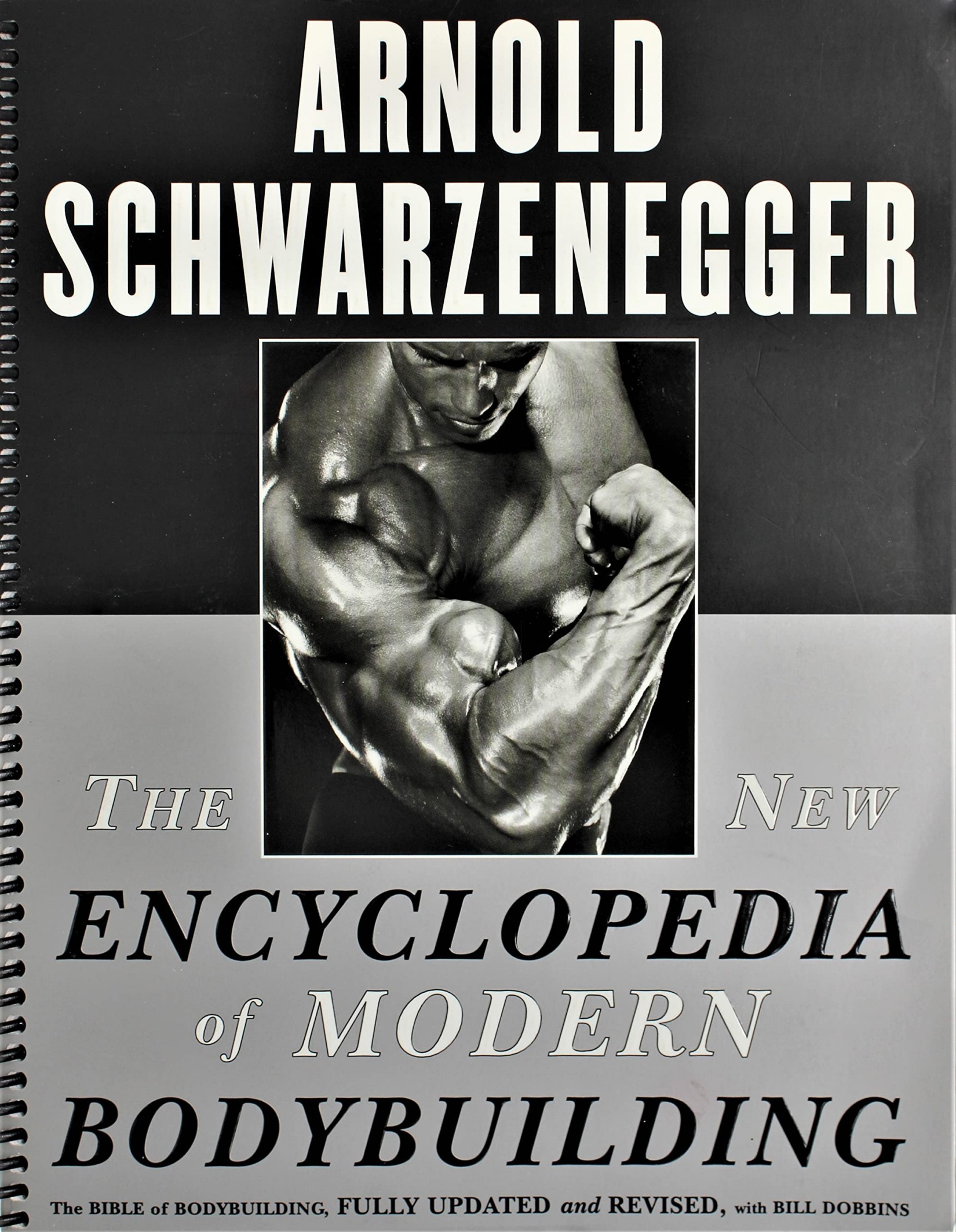 The New Encyclopedia of Modern Bodybuilding: The Bible of Bodybuilding, Fully Updated and Revis