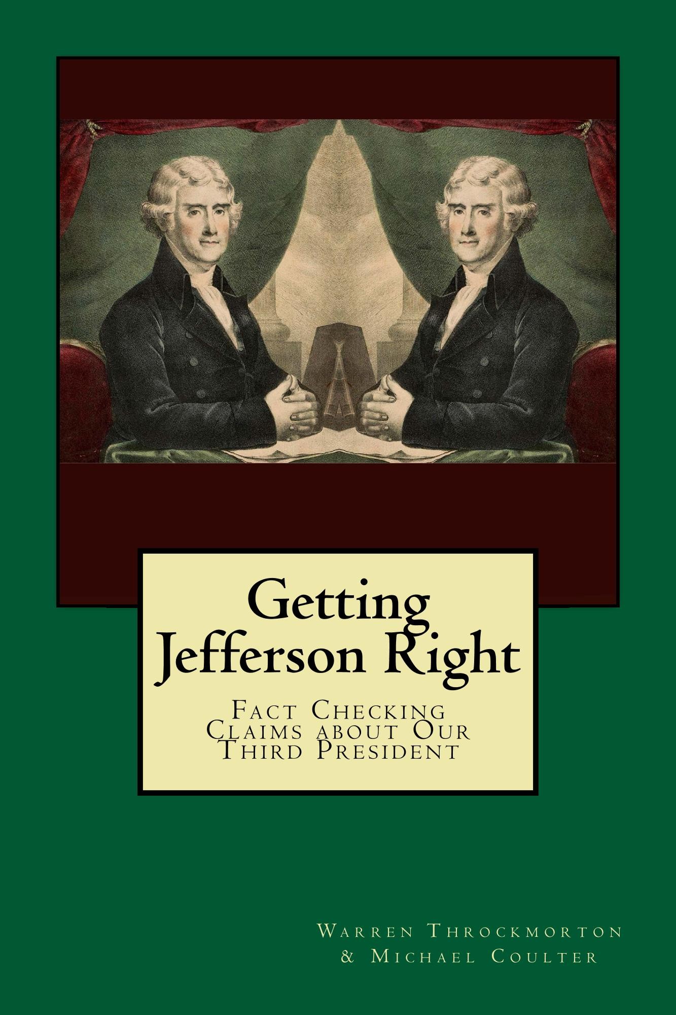 Getting Jefferson Right: Fact Checking Claims About Our Third President