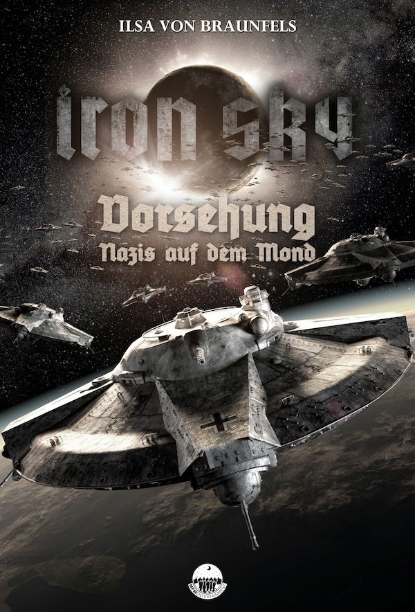 Iron Sky: Vorsehung - Nazis auf dem Mond: Exklusive Kurzgeschichte