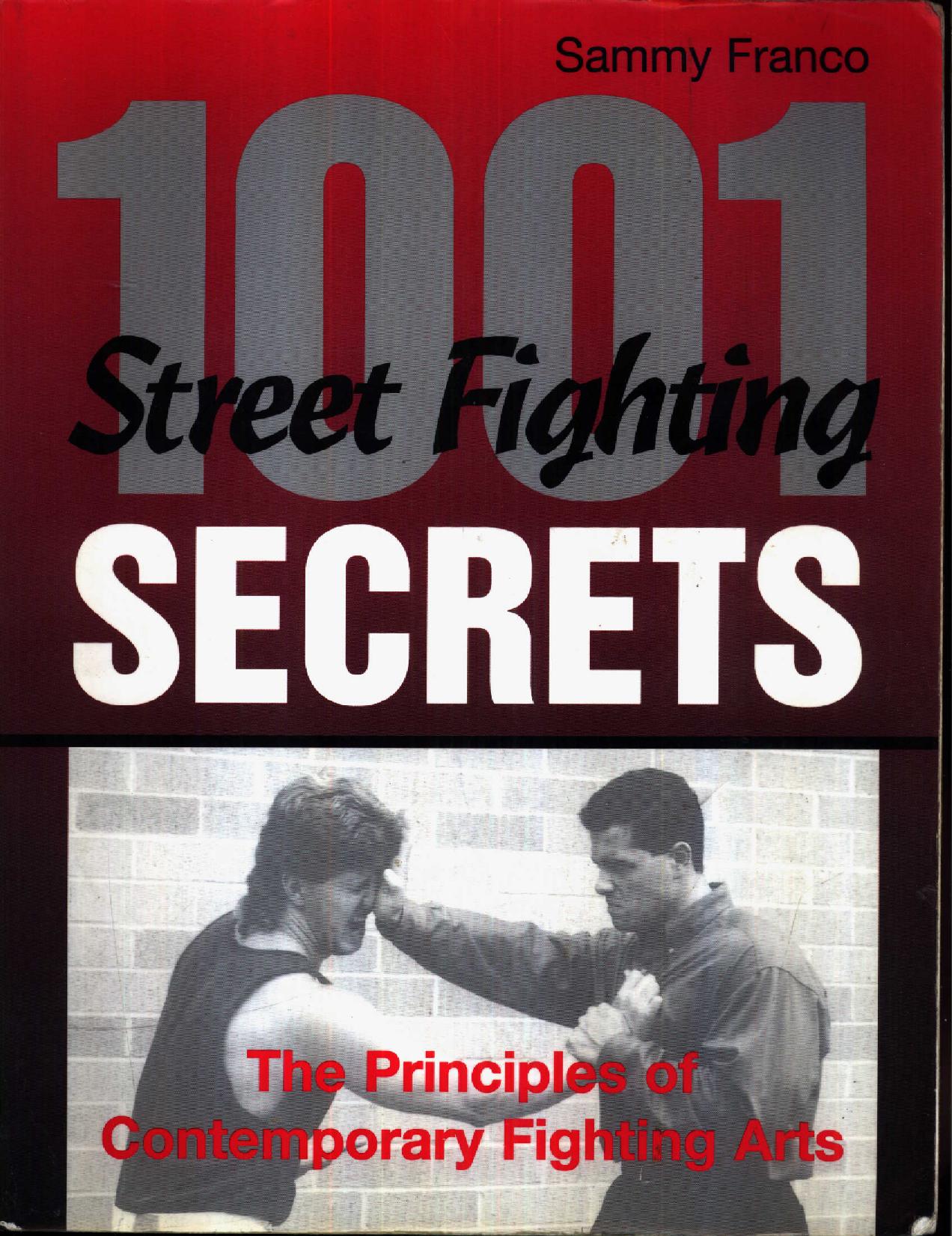 1,001 Street Fighting Secrets: The Principles of Contemporary Fighting Arts