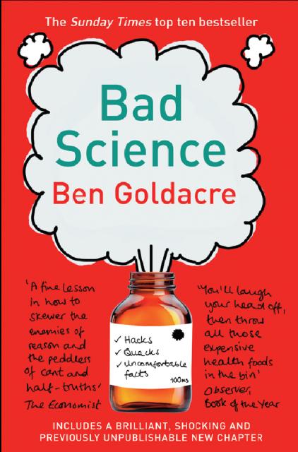 Bad Science: Quacks, Hacks, and Big Pharma Flacks (older version)