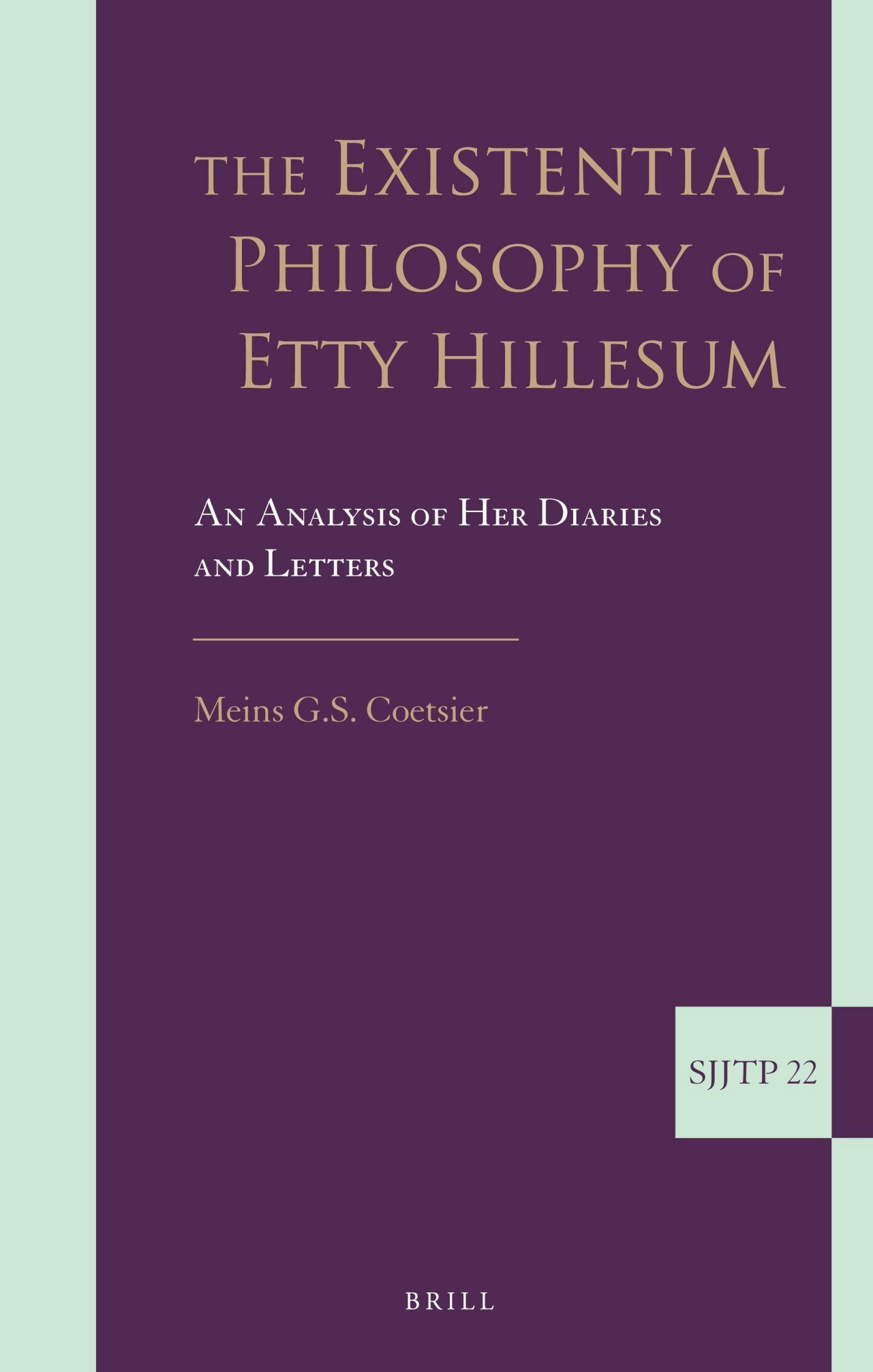 The Existential Philosophy of Etty Hillesum: An Analysis of Her Diaries and Letters
