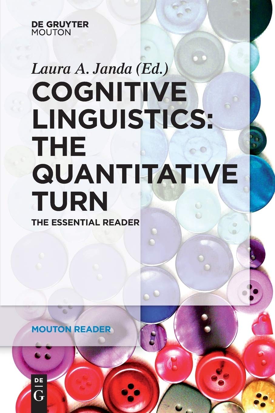 Cognitive Linguistics – the Quantitative Turn: The Essential Reader