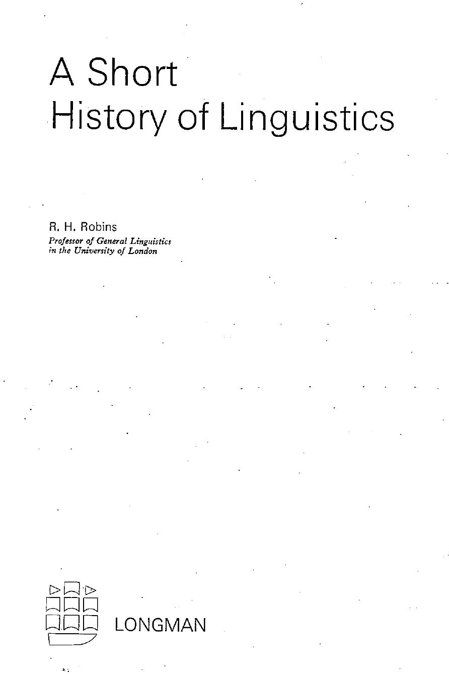 A Short History of Linguistics (Longman Linguistics Library) by R. H. Robins
