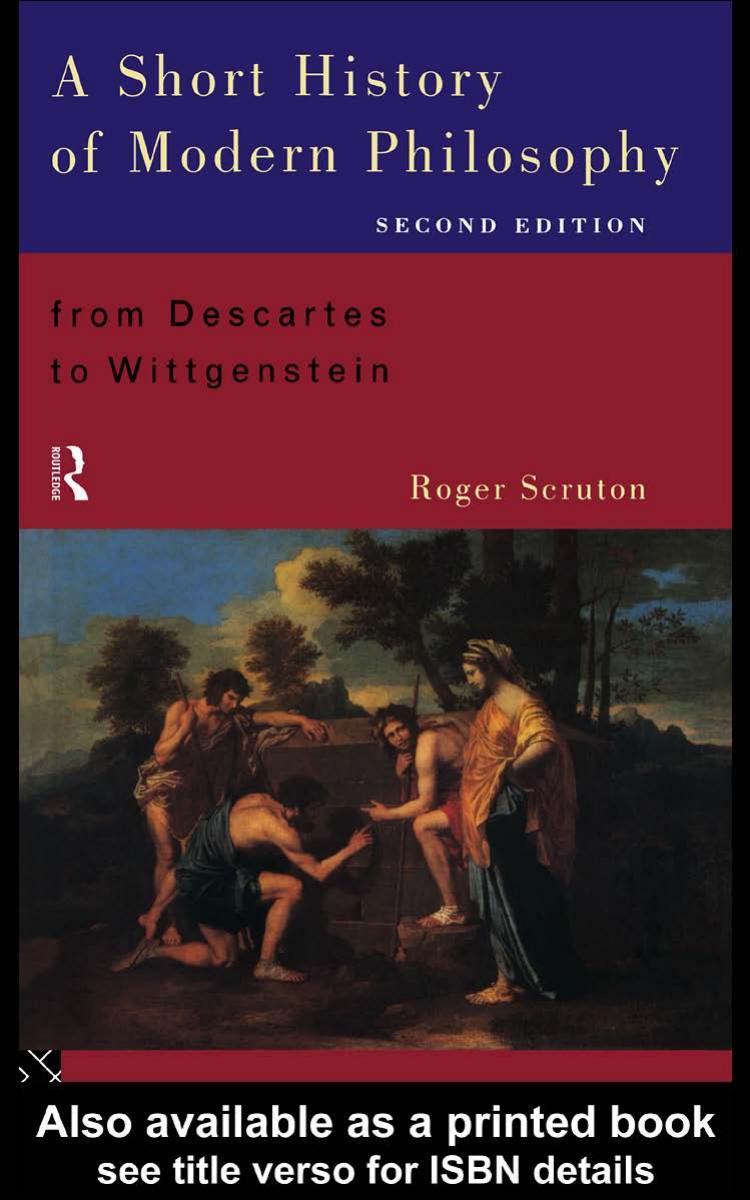 A Short History of Modern Philosophy: From Descartes to Wittgenstein, Second Edition