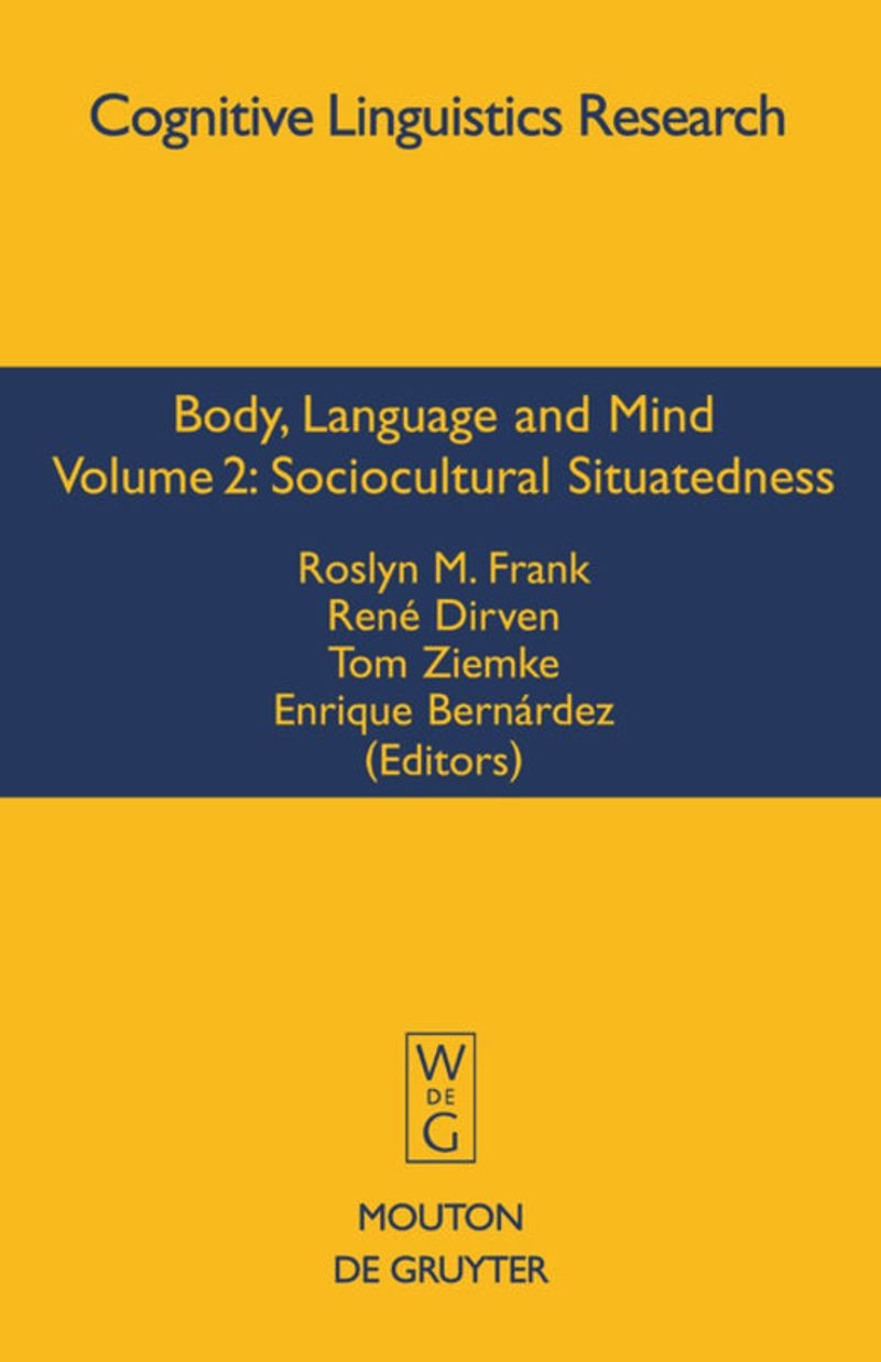 Body, Language, and Mind: Sociocultural Situatedness