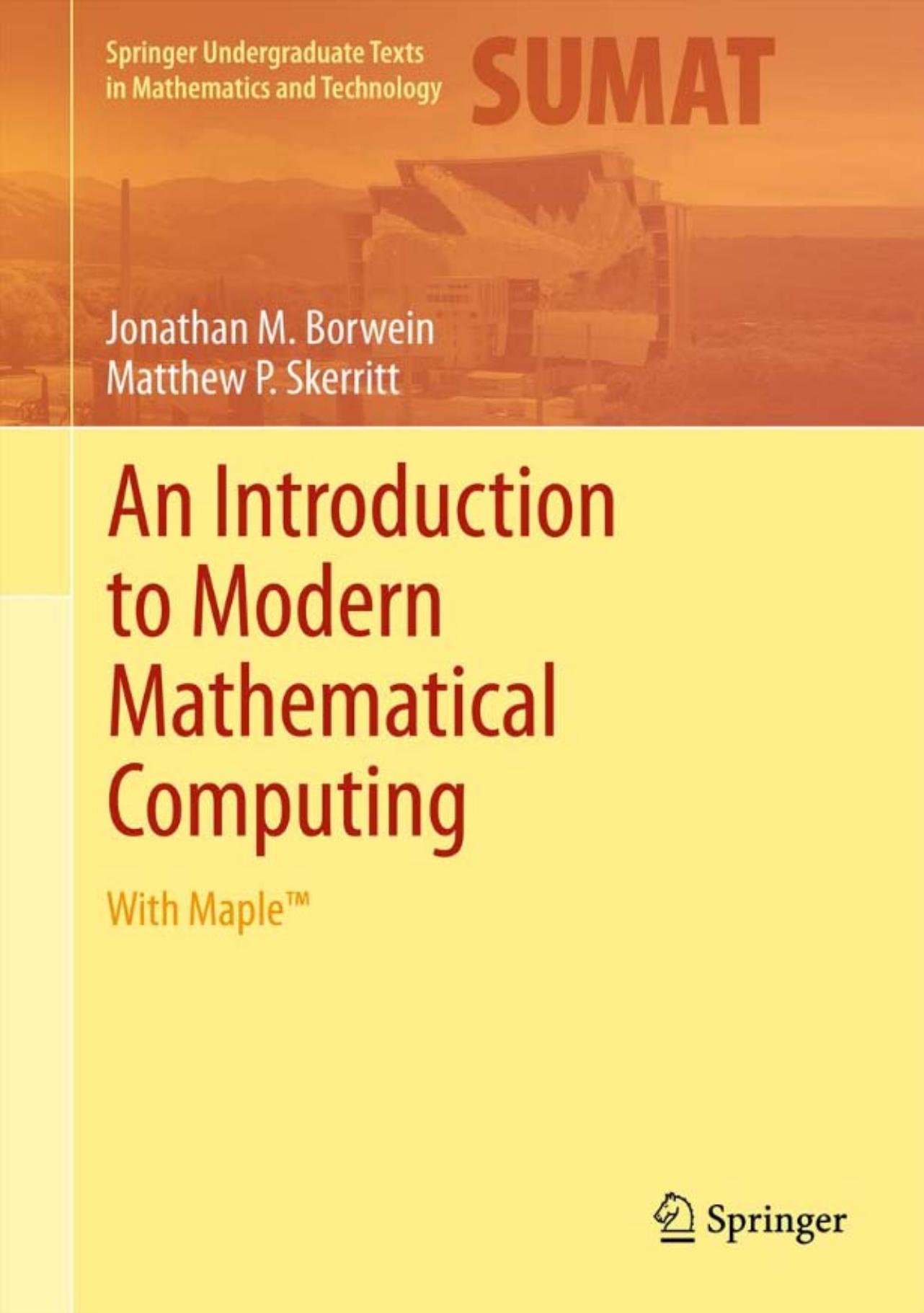 An Introduction to Modern Mathematical Computing: with MapleTM