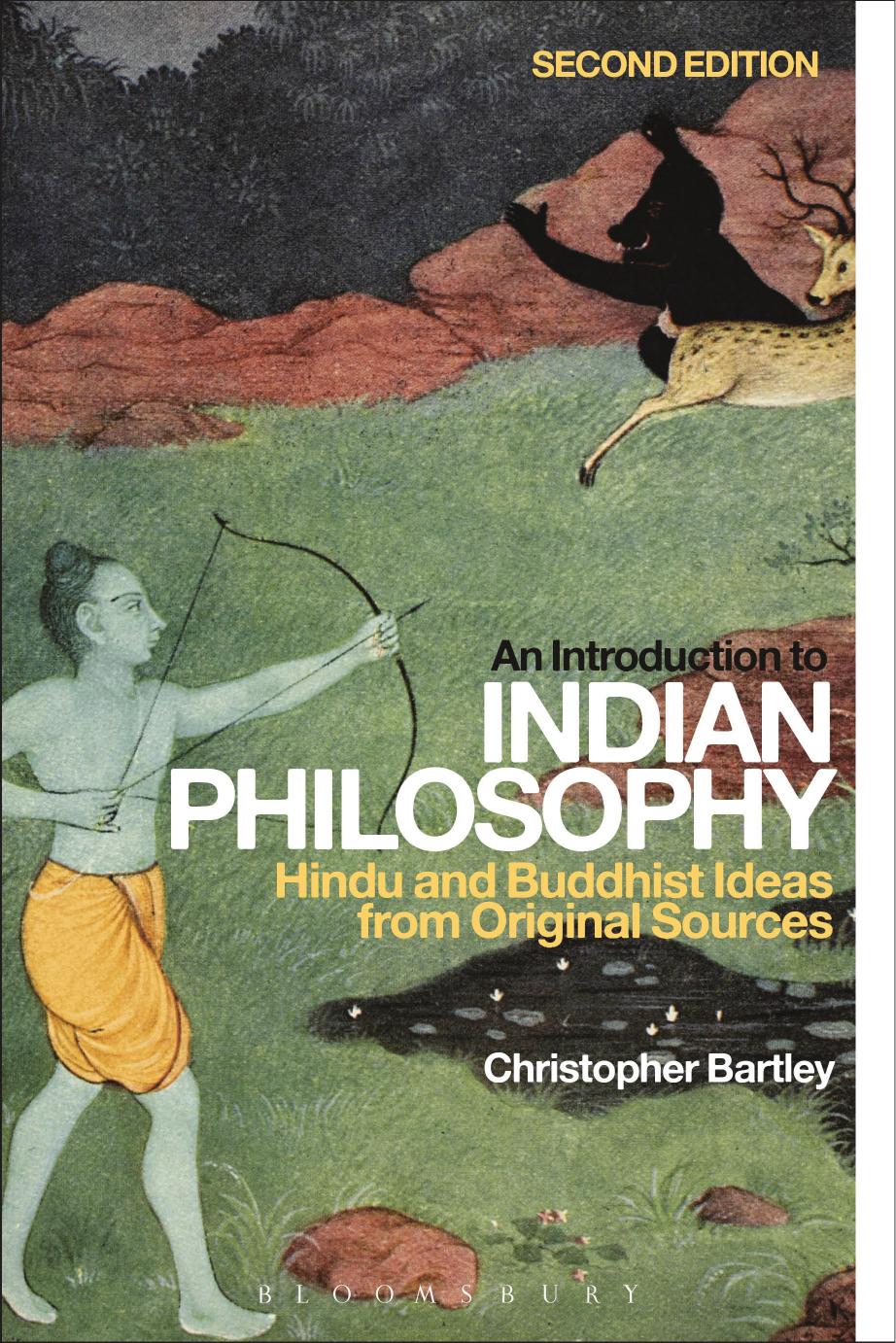 An Introduction to Indian Philosophy: Hindu and Buddhist Ideas From Original Sources