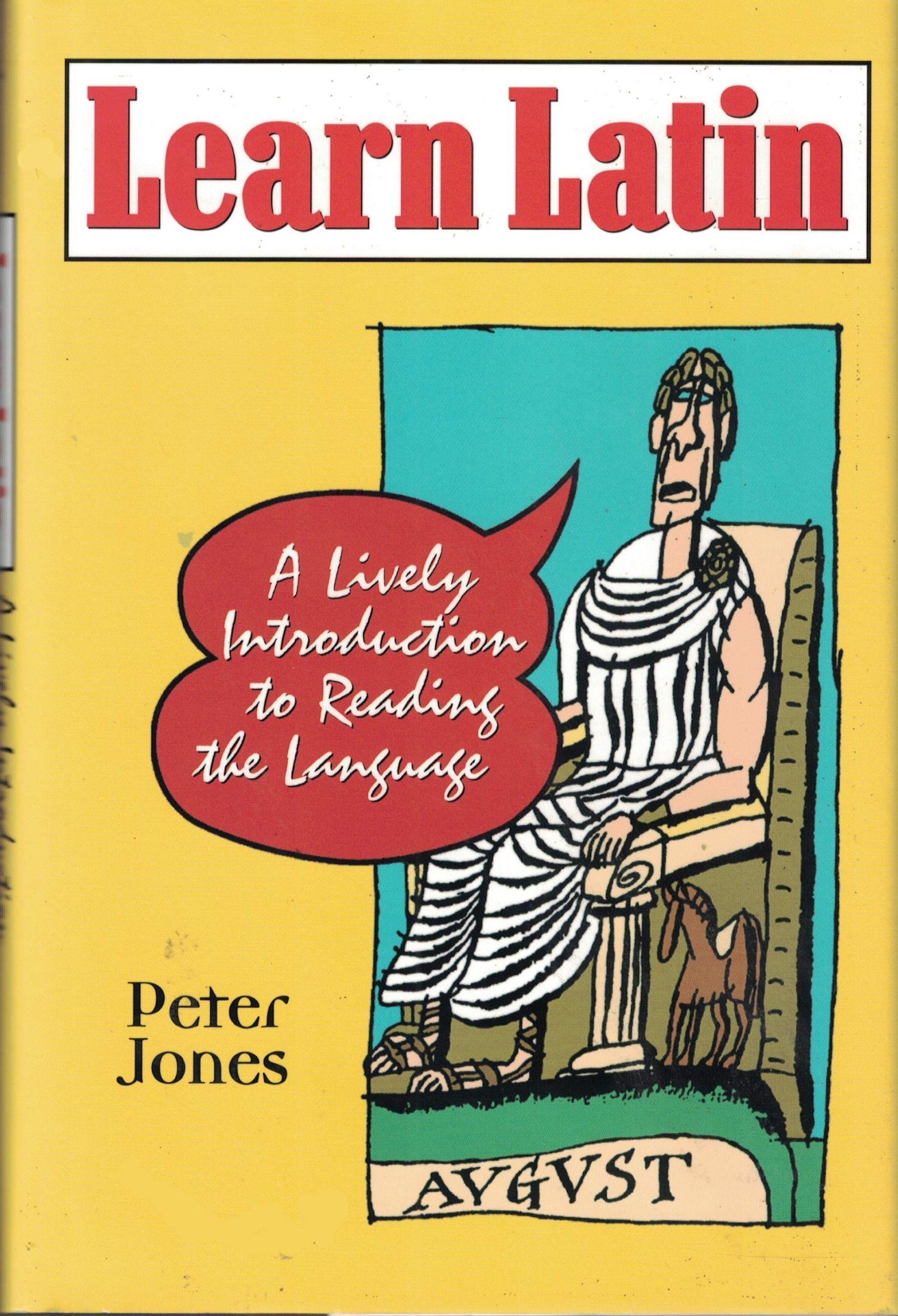 Learn Latin: A Lively Introduction to Reading the Language