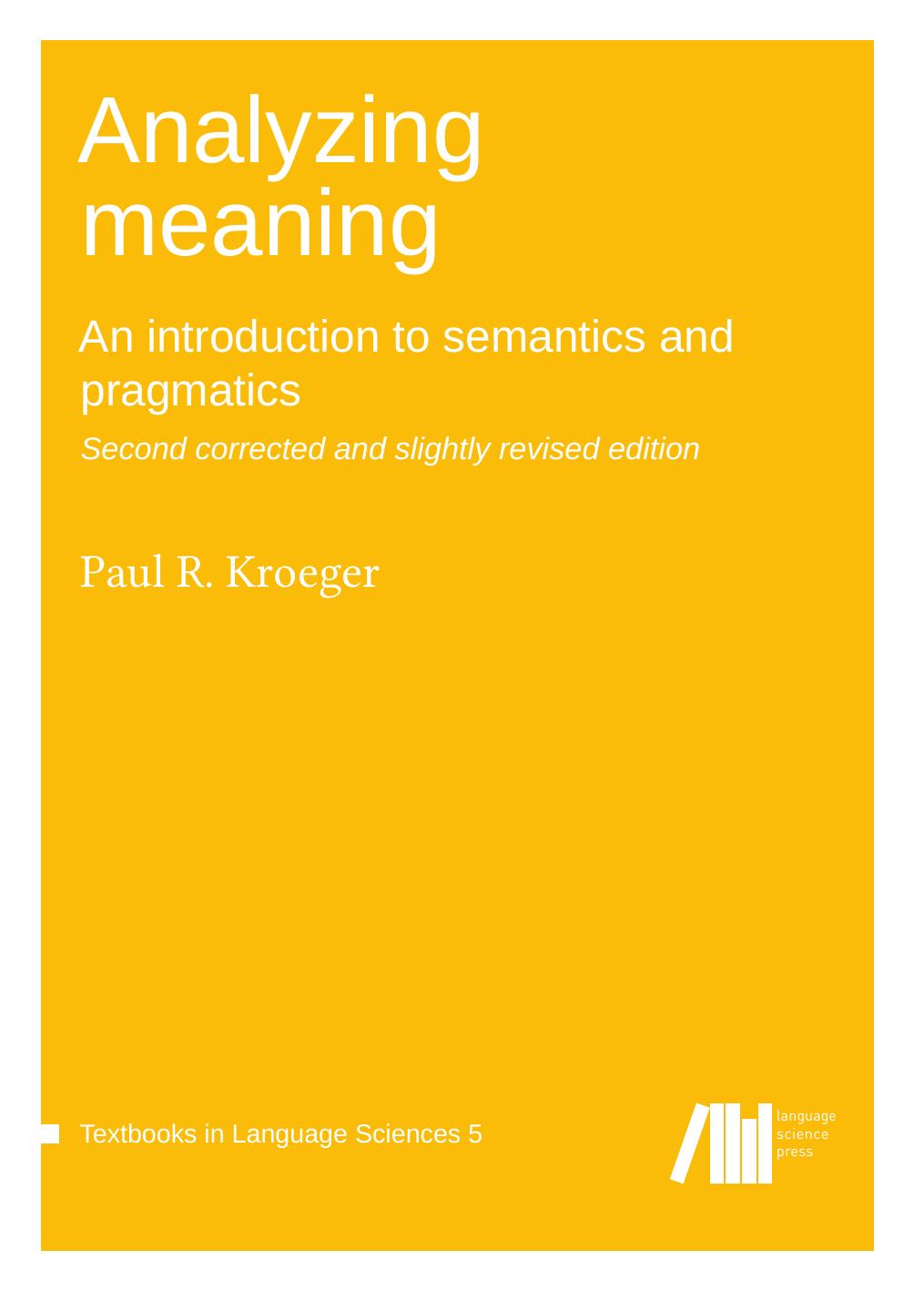 Analyzing Meaning: An Introduction to Semantics and Pragmatics