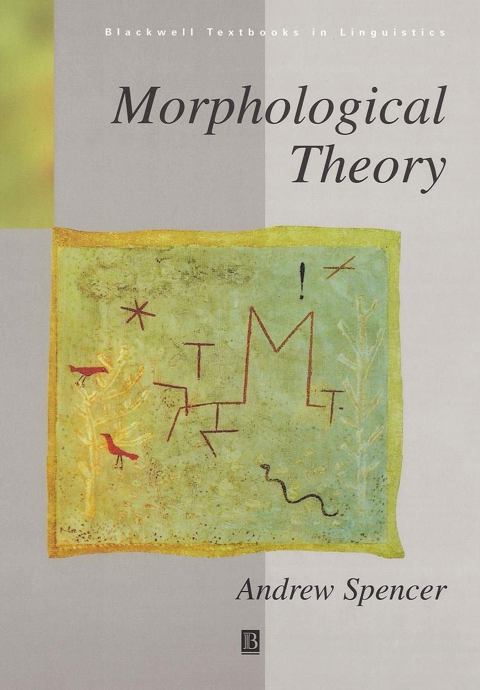 Morphological Theory: An Introduction to Word Structure in Generative Grammar