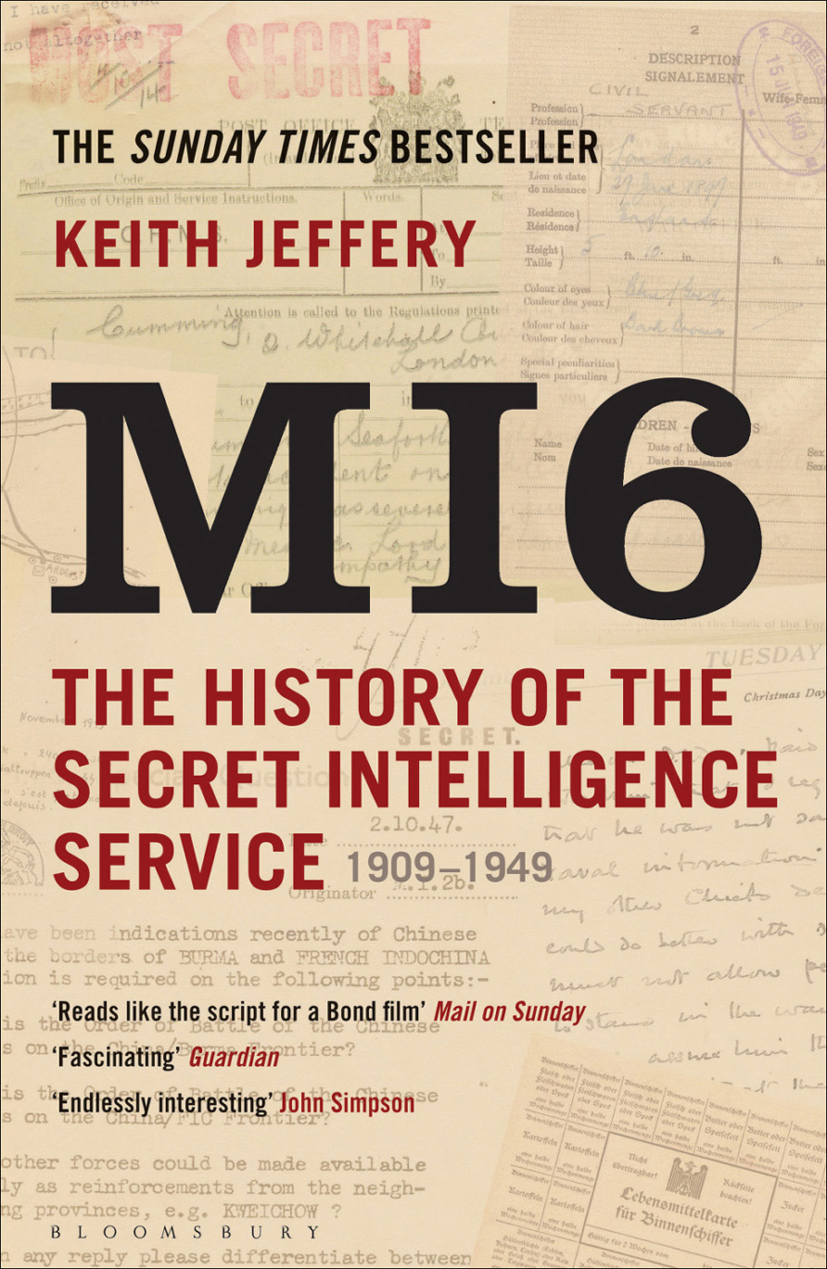 MI6: The History of the Secret Intelligence Service 1909-1949