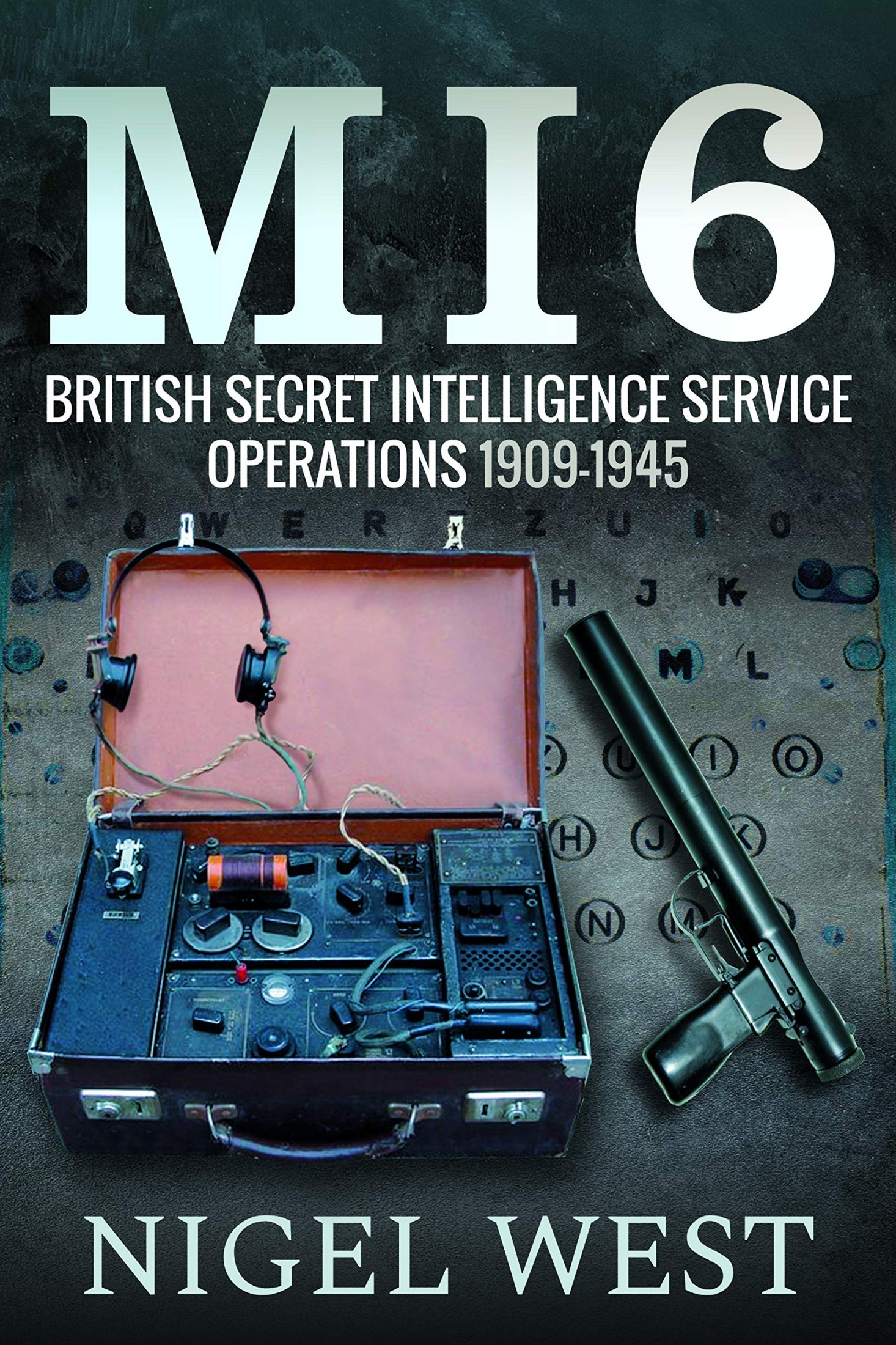 MI6: British Secret Intelligence Service Operations 1909-45