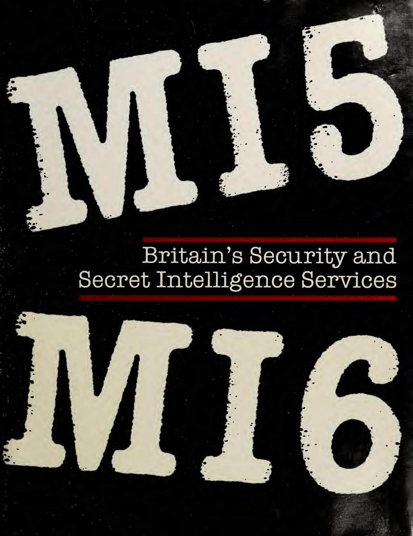 MI5, MI6: Britain's Security and Secret Intelligence Services