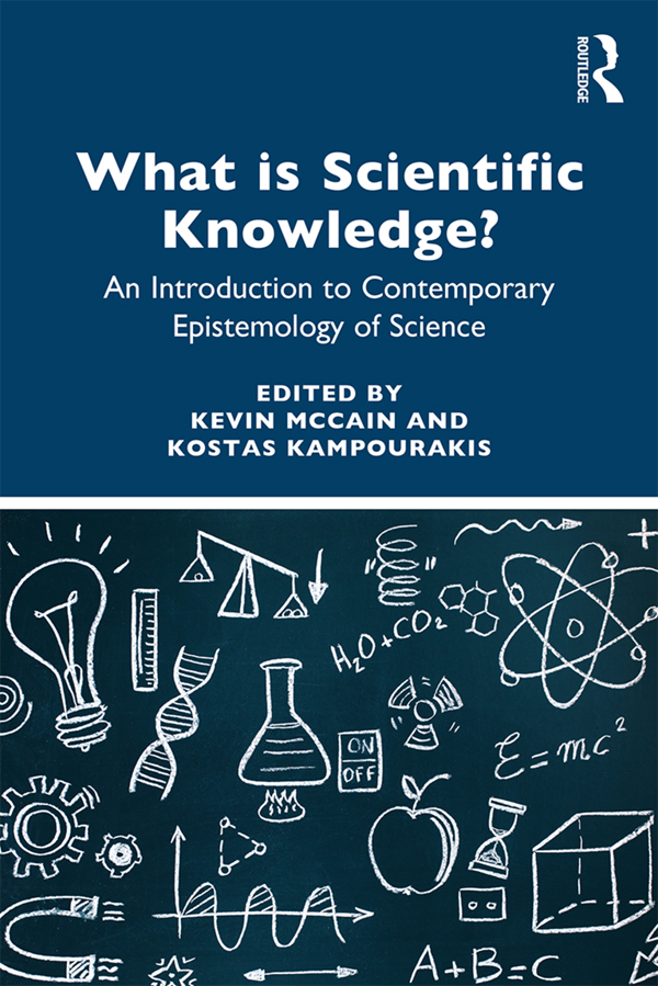What Is Scientific Knowledge?: An Introduction to Contemporary Epistemology of Science