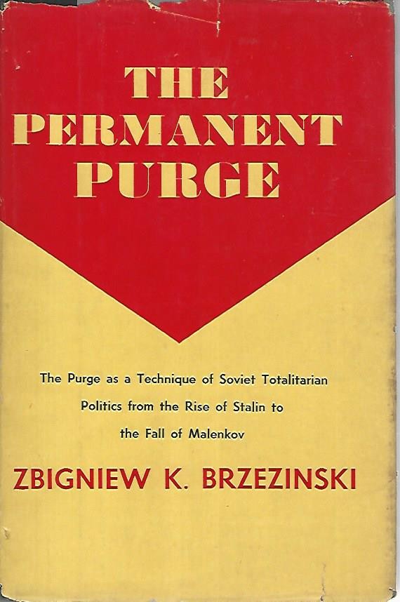 The Permanent Purge: Politics in Soviet Totalitarianism