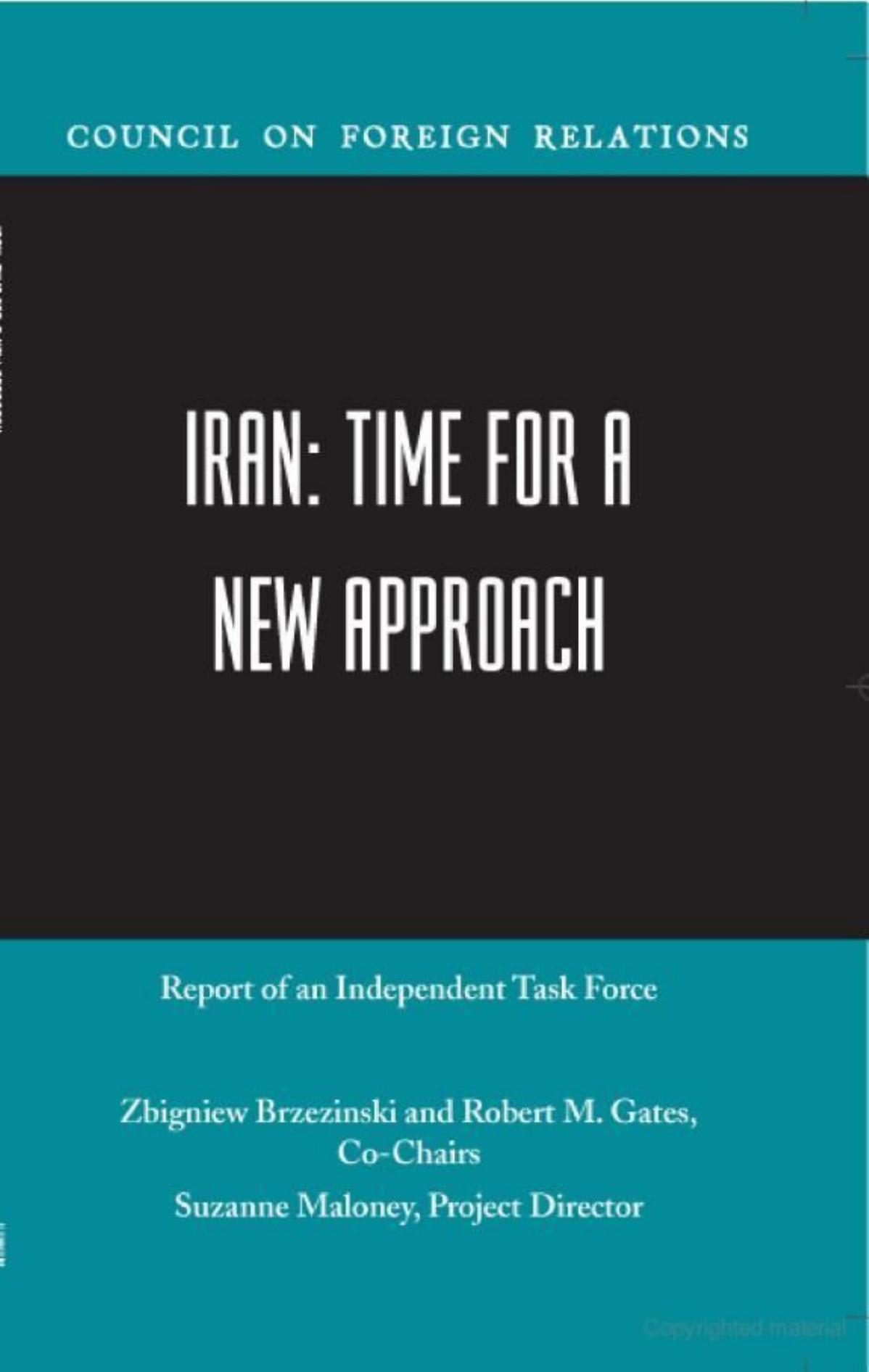 Iran: Time for a New Approach : Report of an Independent Task Force Sponsored by the Council on Foreign Relations