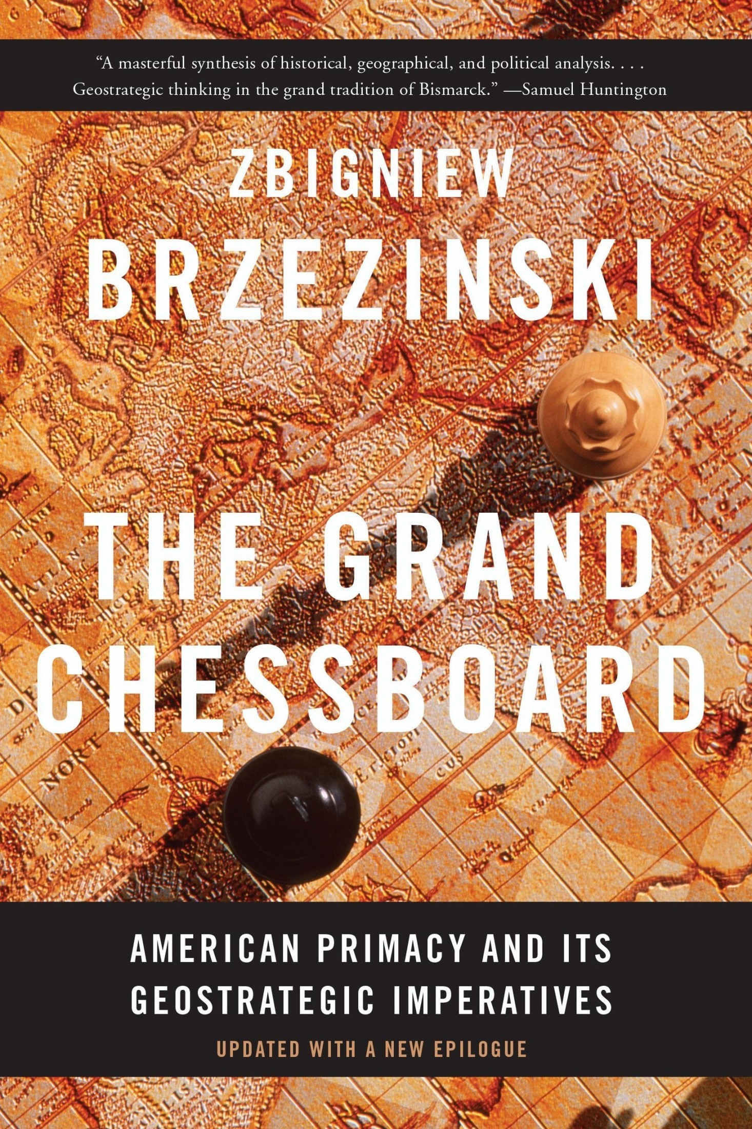 The Grand Chessboard: American Primacy and Its Geostrategic Imperatives