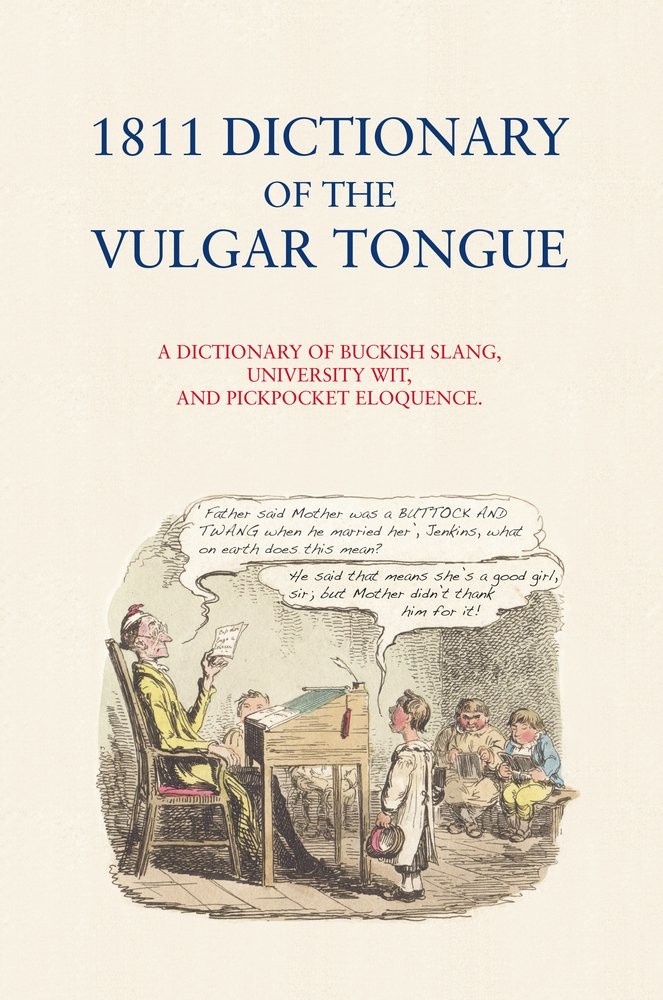 Dictionary of the Vulgar Tongue