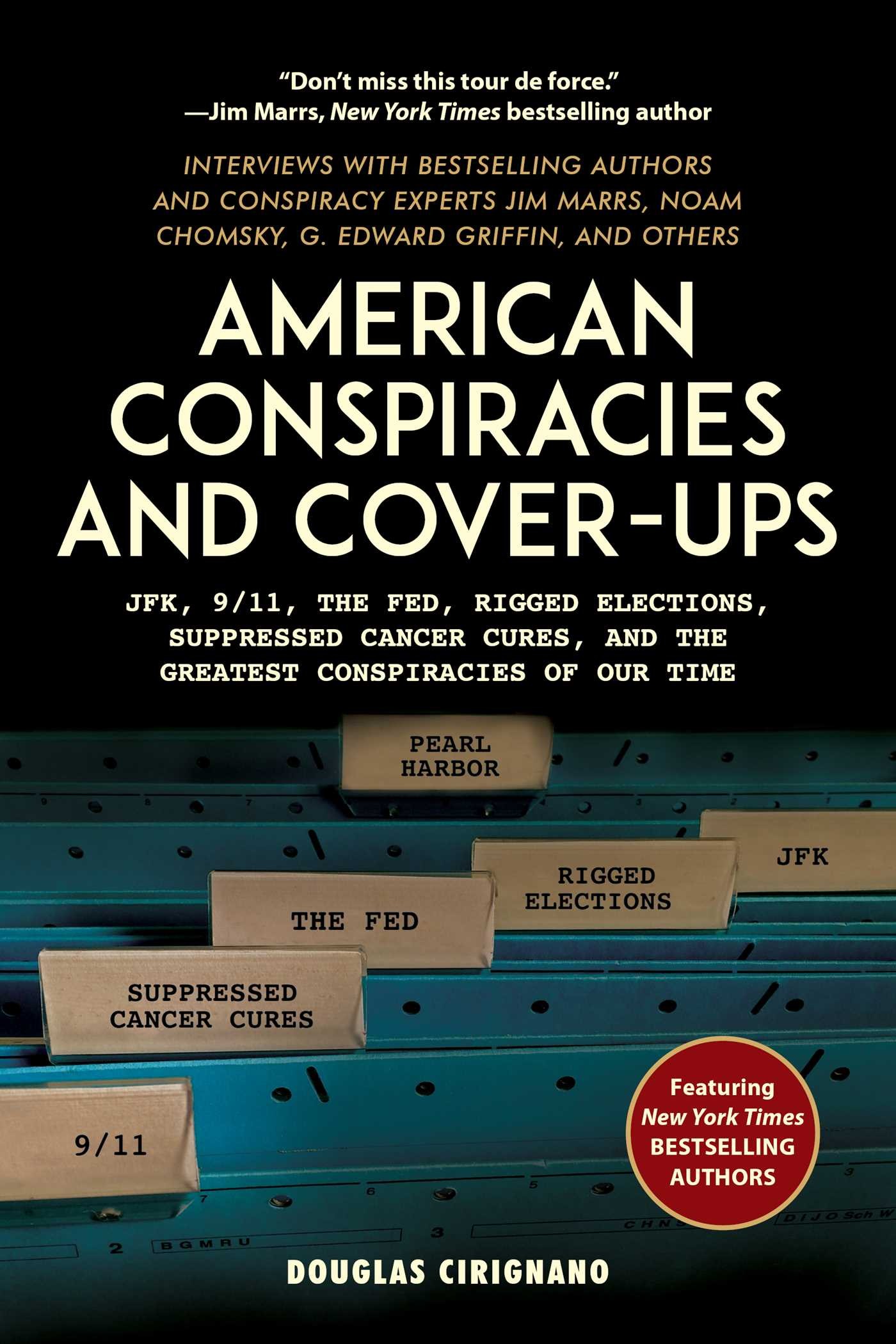 American Conspiracies and Cover-Ups: Interviews with Jim Marrs, Noam Chomsky, G. Edward Griffin, and Other Experts