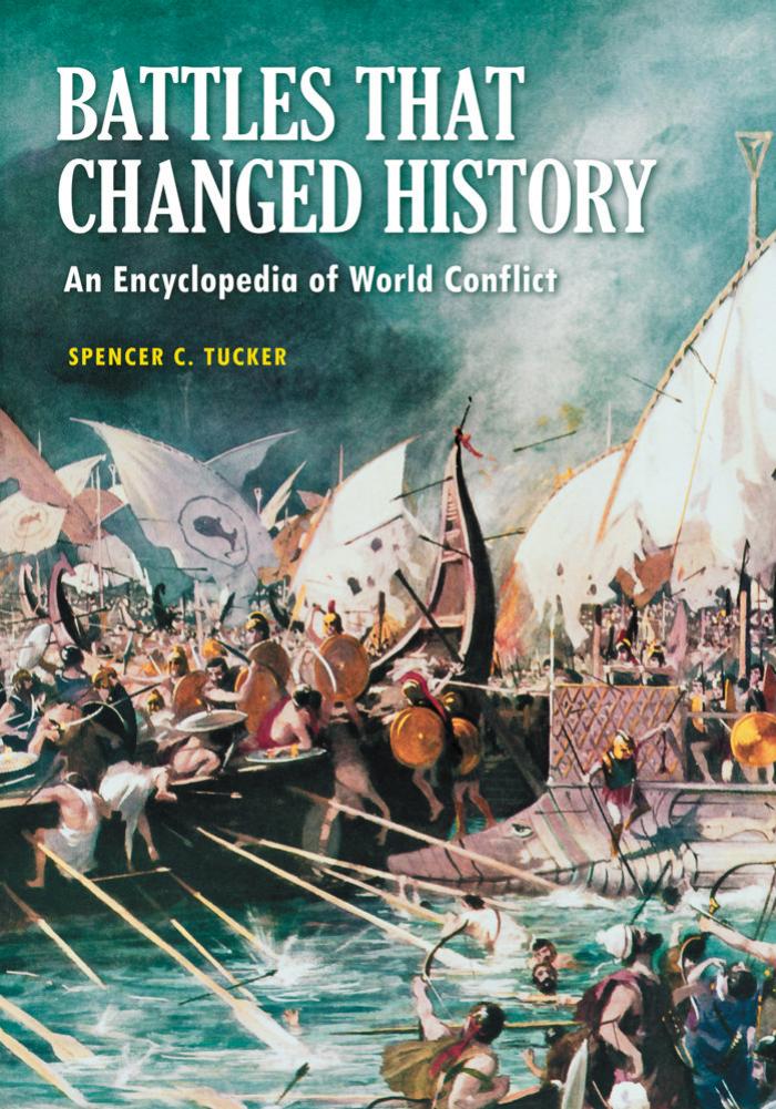Battles That Changed History: An Encyclopedia of World Conflict