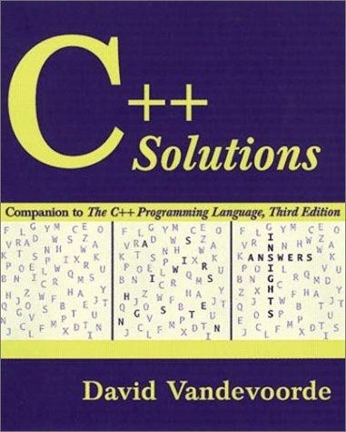 C++ Solutions: Companion to the C++ Programming Language, Third Edition
