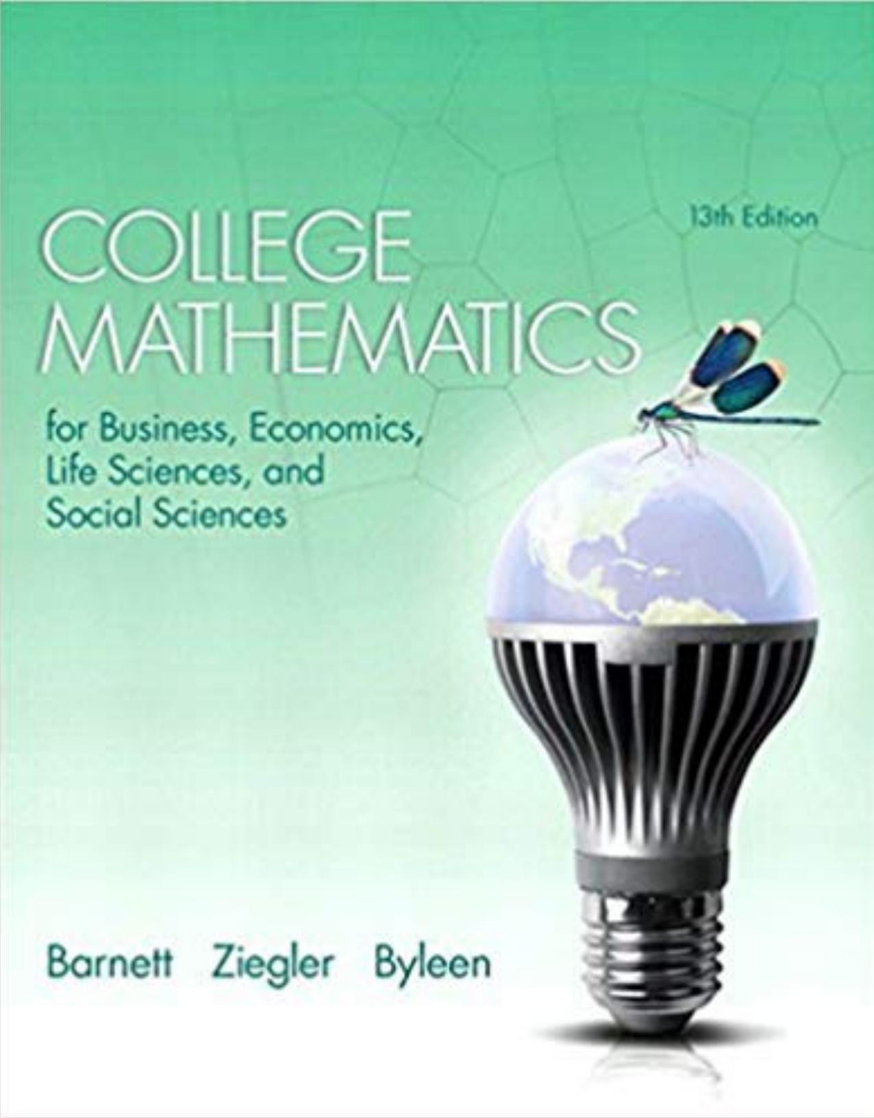 College Mathematics for Business, Economics, Life Sciences and Social Sciences Books a La Carte Edition