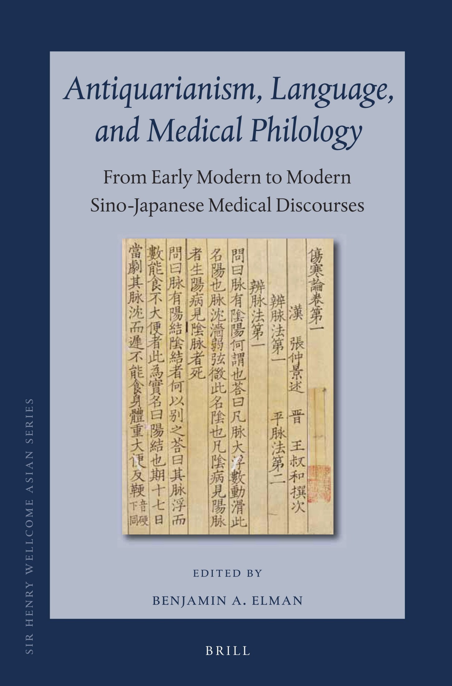 Antiquarianism, Language, and Medical Philology: From Early Modern to Modern Sino-Japanese Medical Discourses