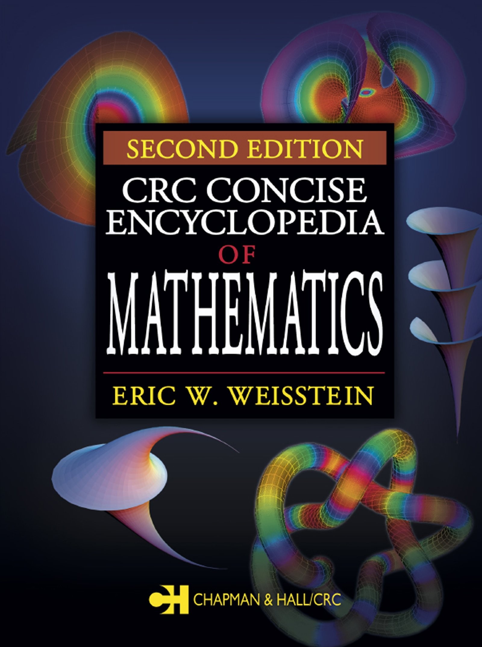 CRC Concise Encyclopedia of Mathematics, Second Edition