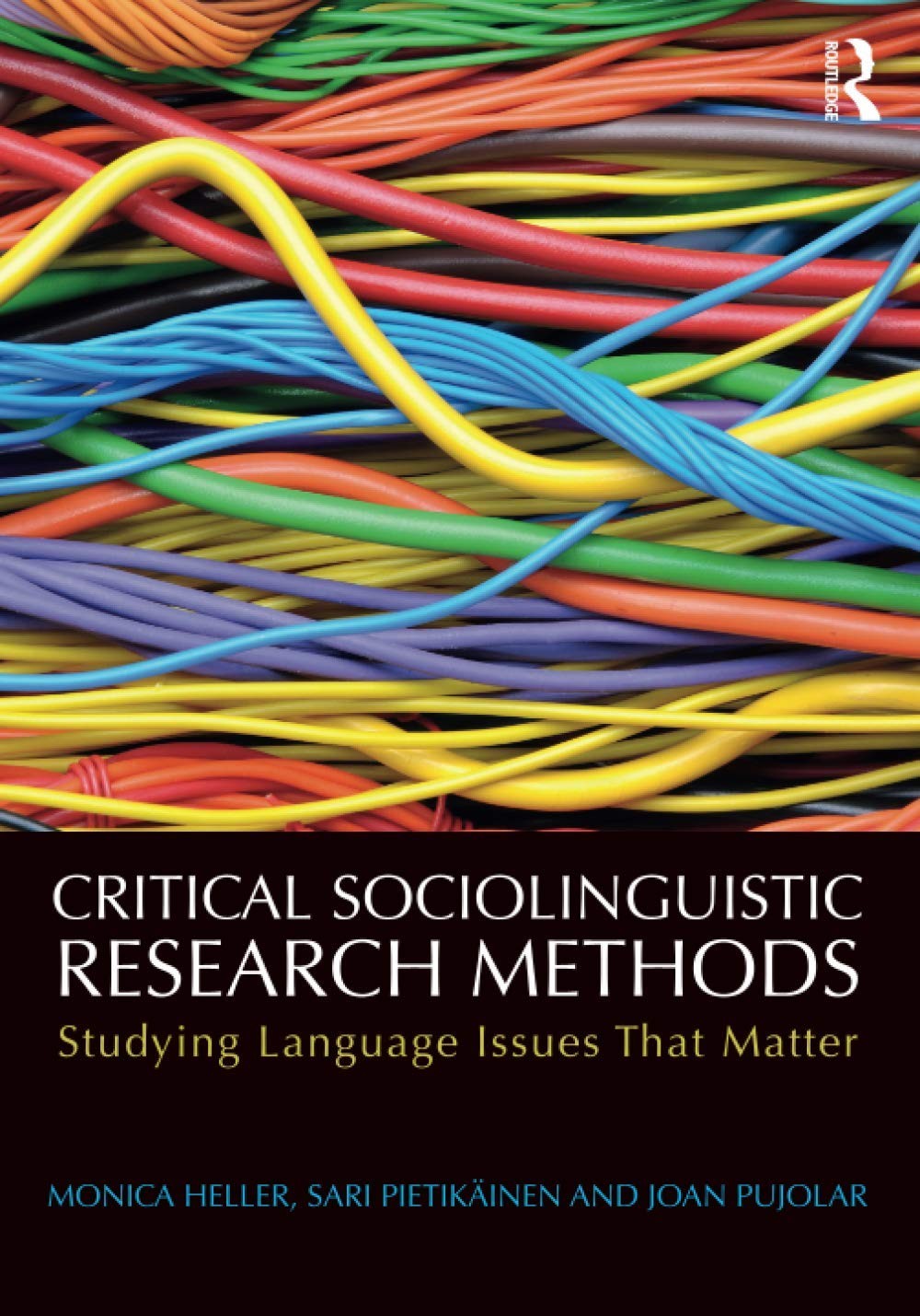 Critical Sociolinguistic Research Methods: Studying Language Issues That Matter