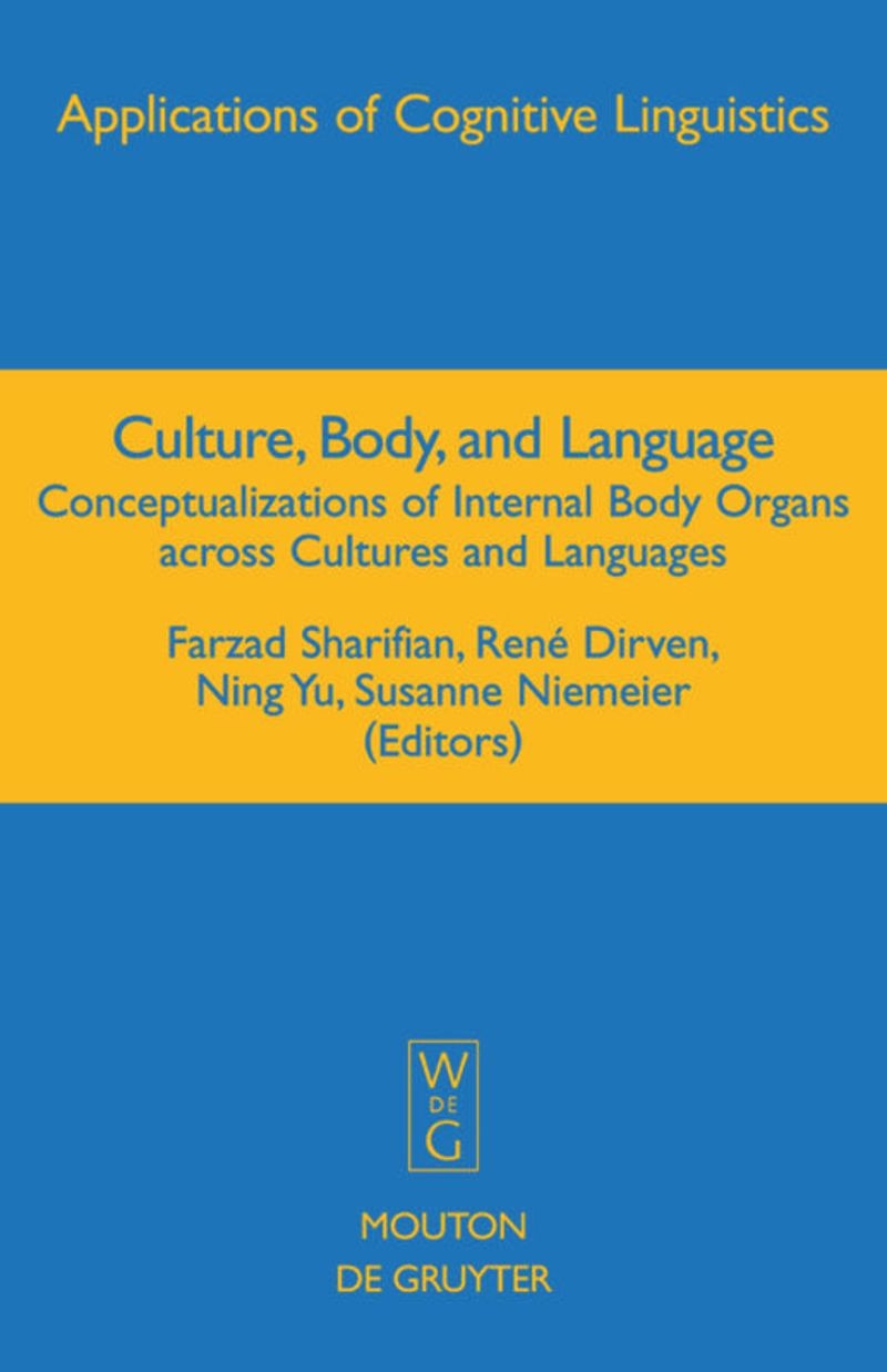 Culture, Body, and Language: Conceptualizations of Internal Body Organs Across Cultures and Languages