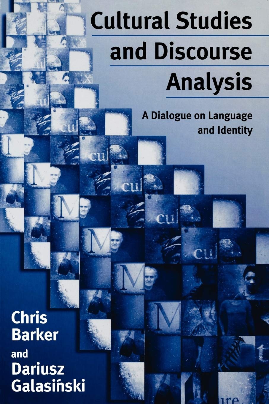 Cultural Studies and Discourse Analysis: A Dialogue on Language and Identity