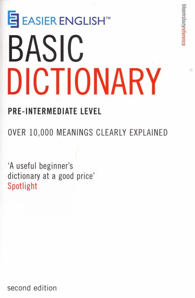 Easier English Basic Dictionary: Pre-Intermediate Level. Over 11,000 Terms Clearly Defined