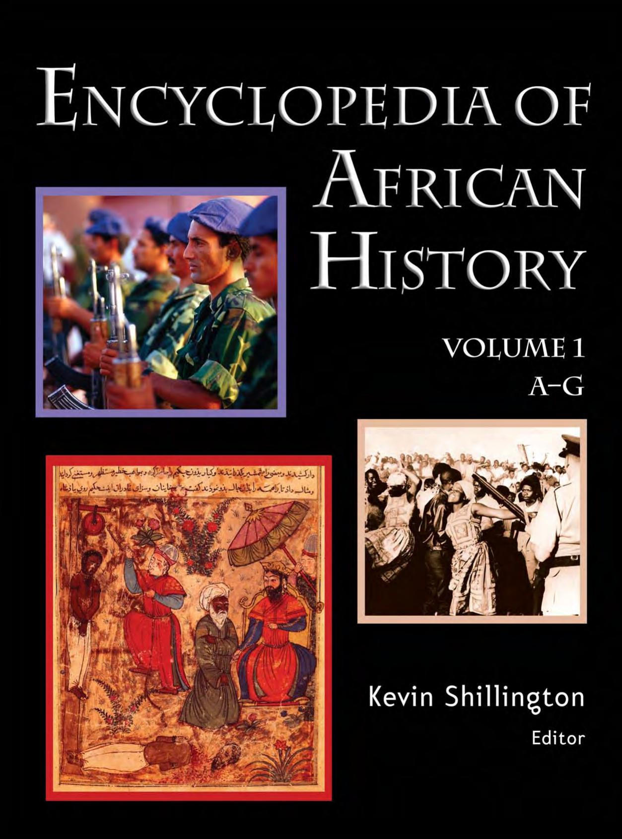 Encyclopedia of African History: A - G.. 1