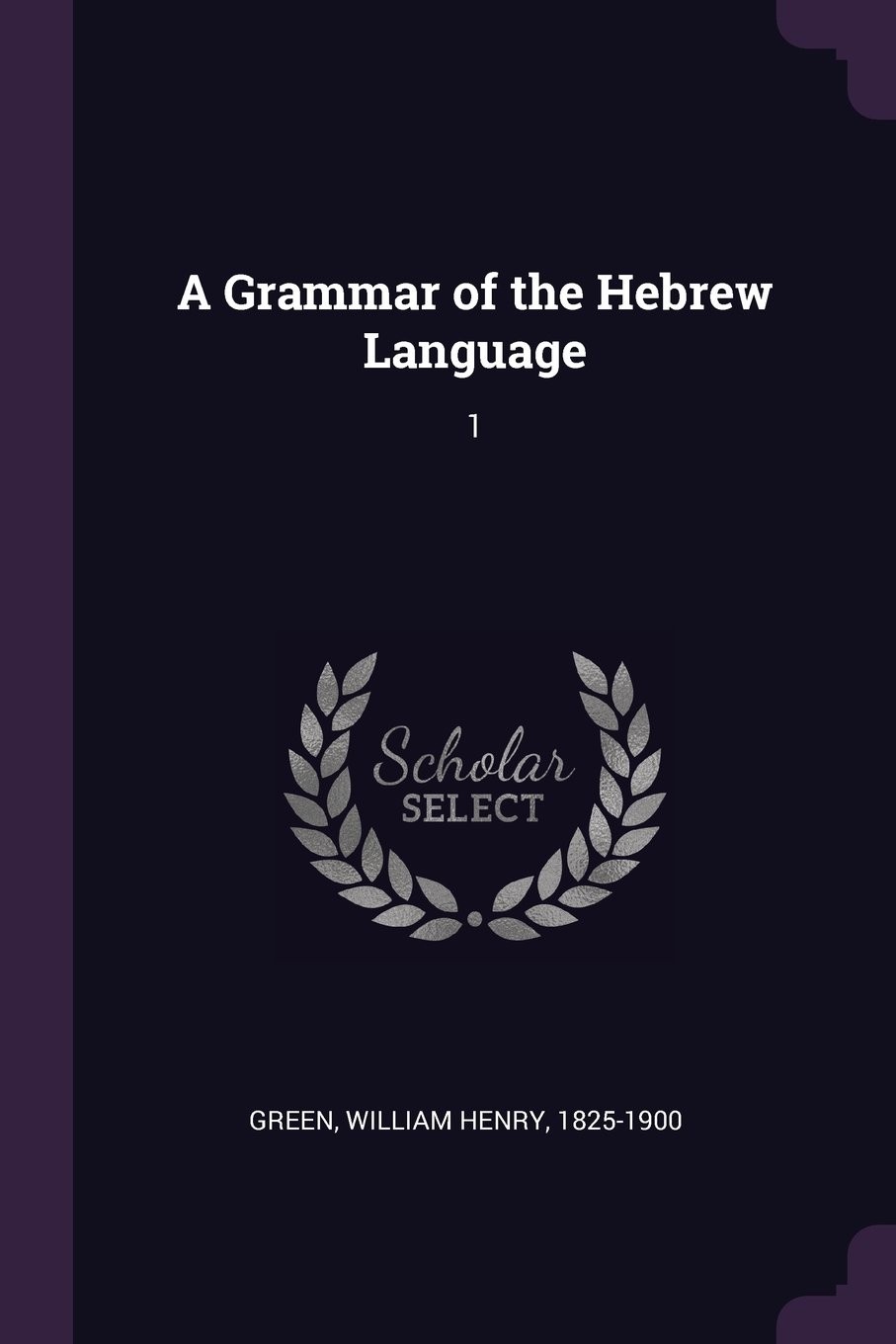 A Grammar of the Hebrew Language: 1