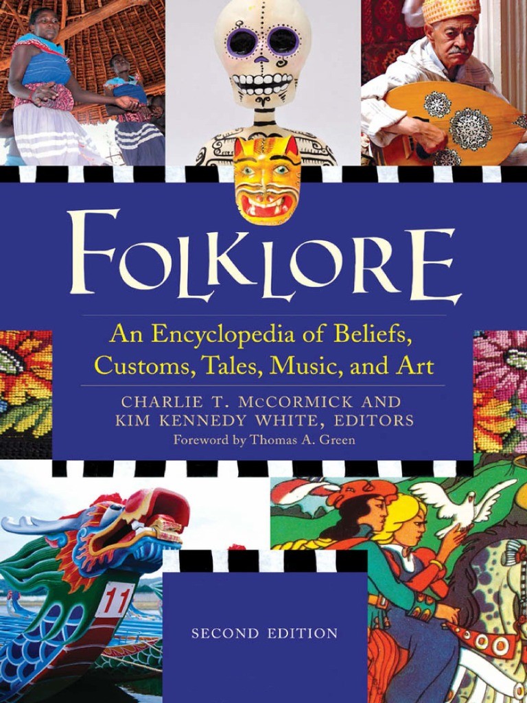 Folklore: An Encyclopedia of Beliefs, Customs, Tales, Music, and Art