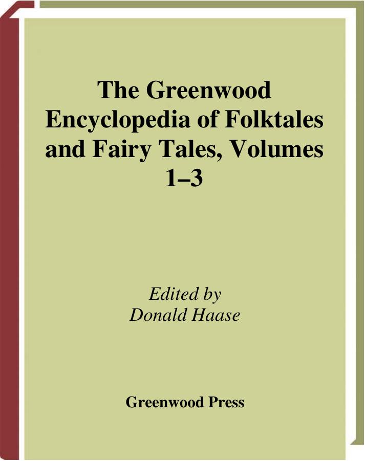 The Greenwood Encyclopedia of Folktales and Fairy Tales: A-F