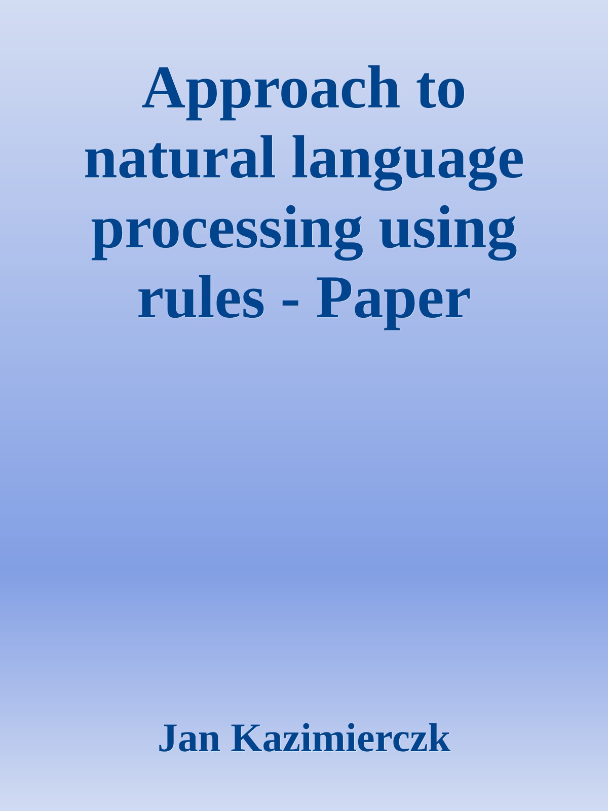 Approach to natural language processing using rules - Paper