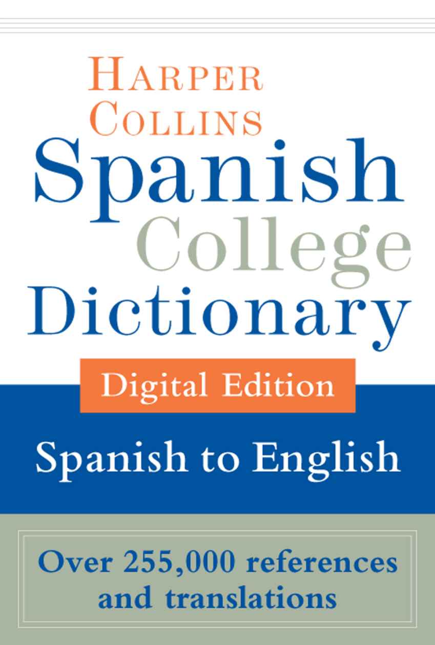 Harper Collins Spanish-English College Dictionary (Harper Collins College nº 2) (Spanish Edition)