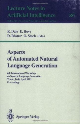 Aspects of Automated Natural Language Generation: 6th International Workshop on Natural Language Generation Trento, Italy, April 5-7, 1992. Proceedings