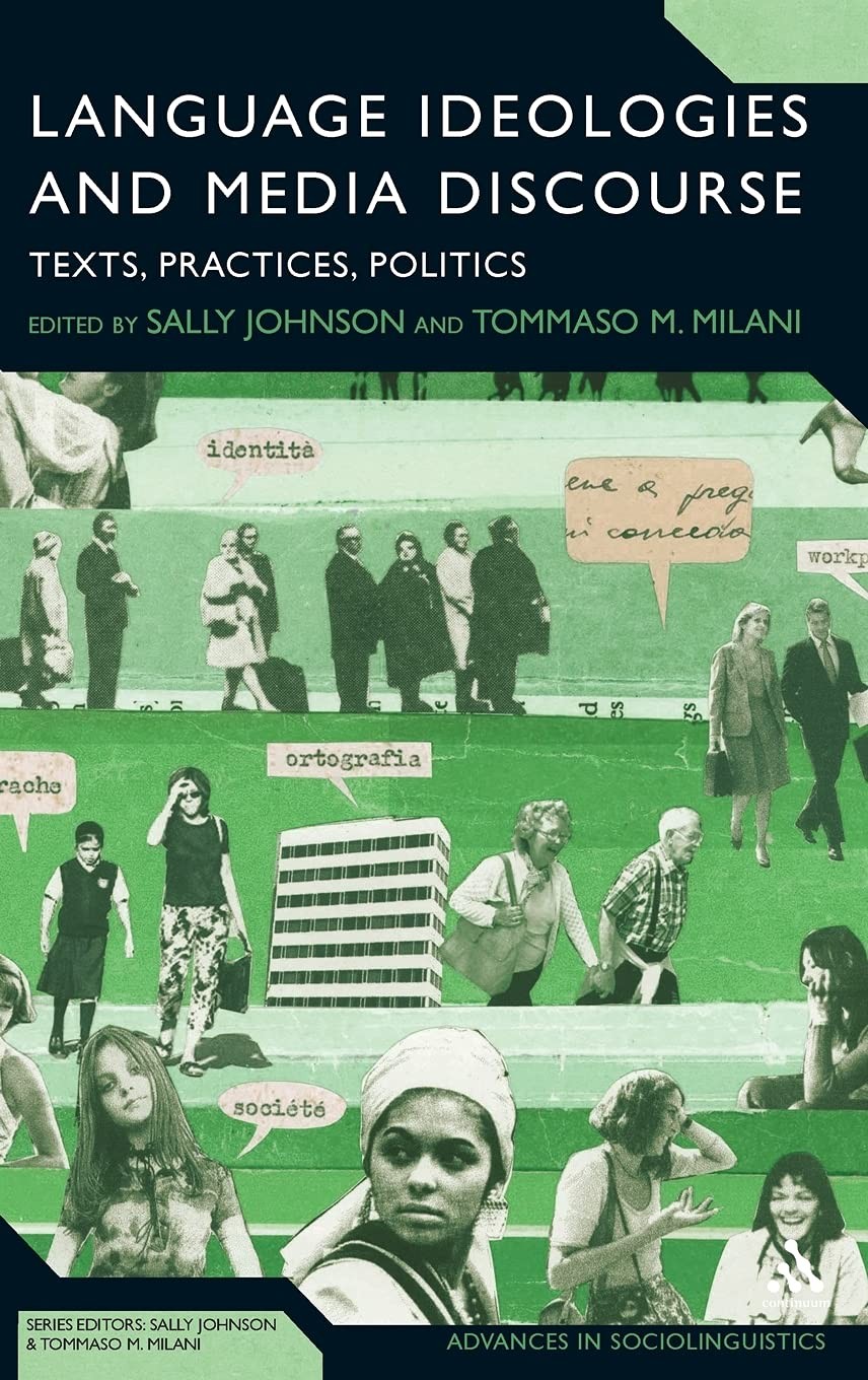 Language Ideologies and Media Discourse: Texts, Practices, Politics