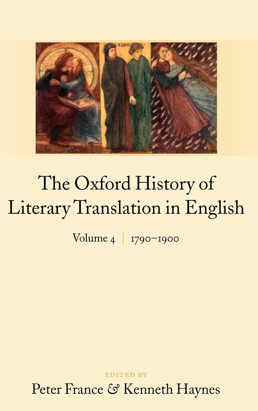 The Oxford History of Literary Translation in English:: Volume 4: 1790-1900